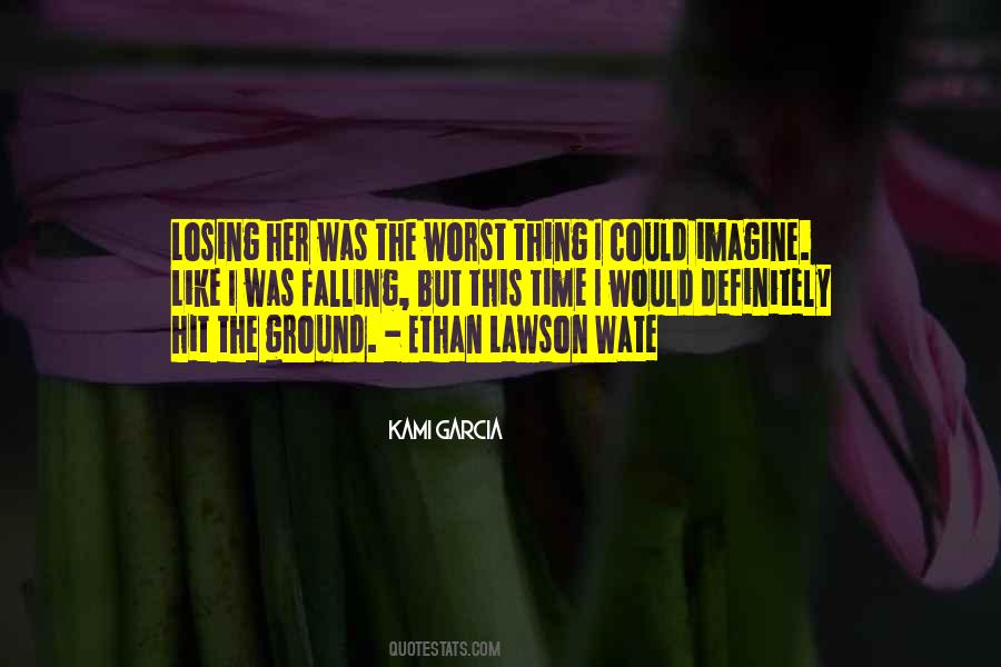 I Cant Imagine Losing You Quotes #1853513