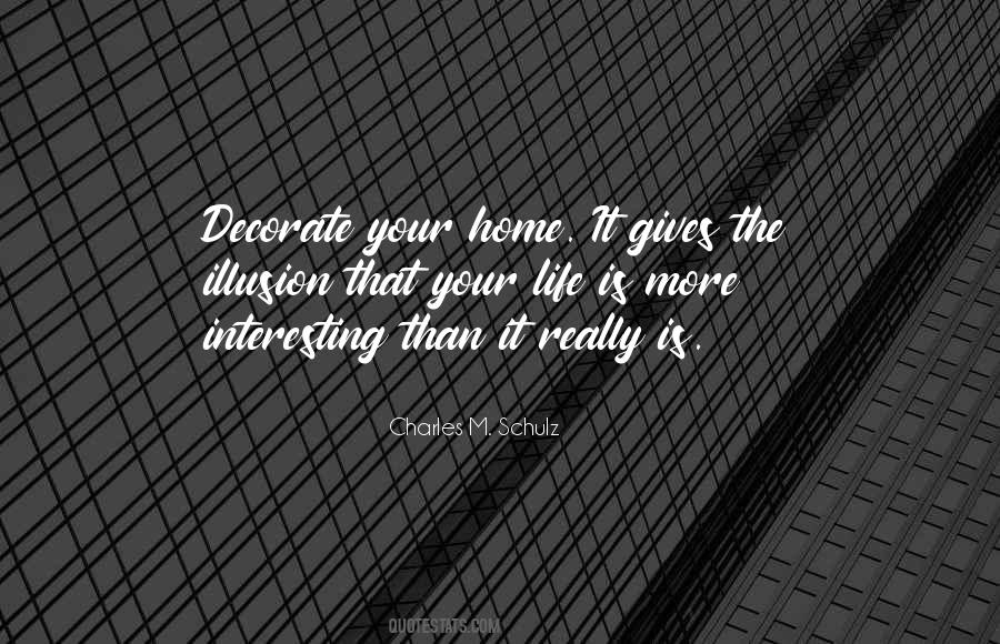 Decorate Your Home Quotes #1654296