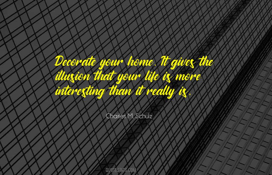 Decorate Your Life Quotes #1654296