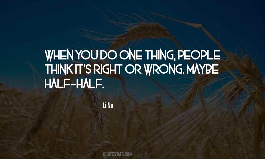 One Wrong Thing Quotes #831561