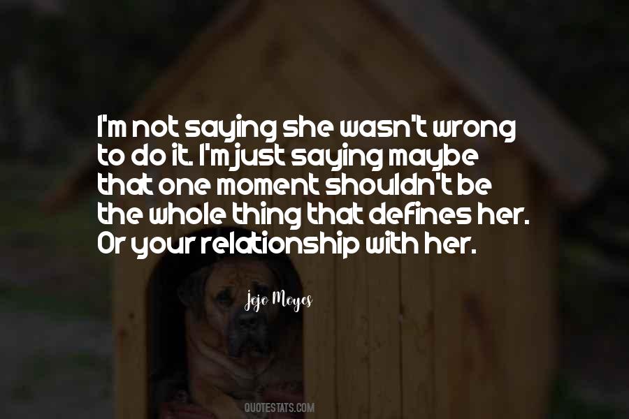 One Wrong Thing Quotes #843391