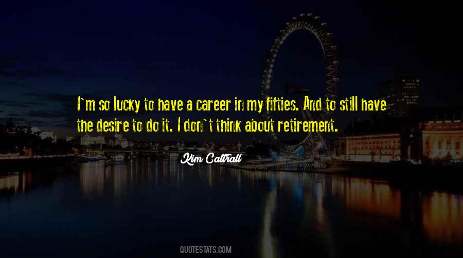 Career Retirement Quotes #1171980