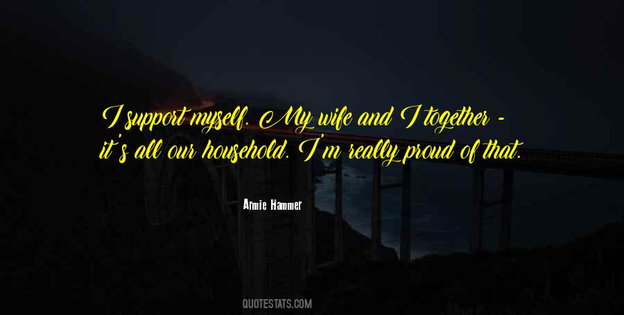 I Am Proud Of My Wife Quotes #1229902