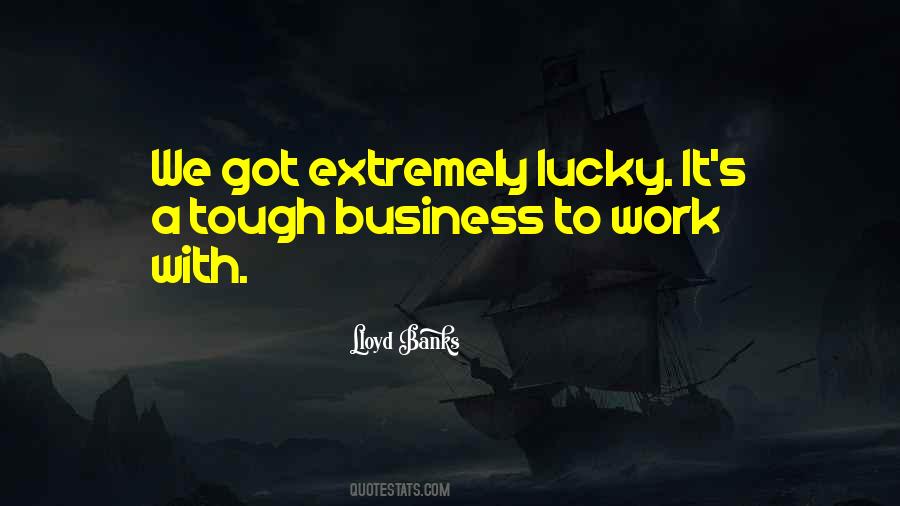 Tough Business Quotes #680483