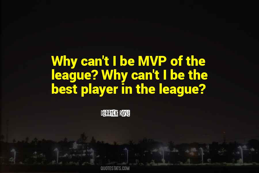 Your Way Out Of My League Quotes #27076
