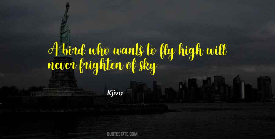 Fly High In The Sky Quotes #1133962