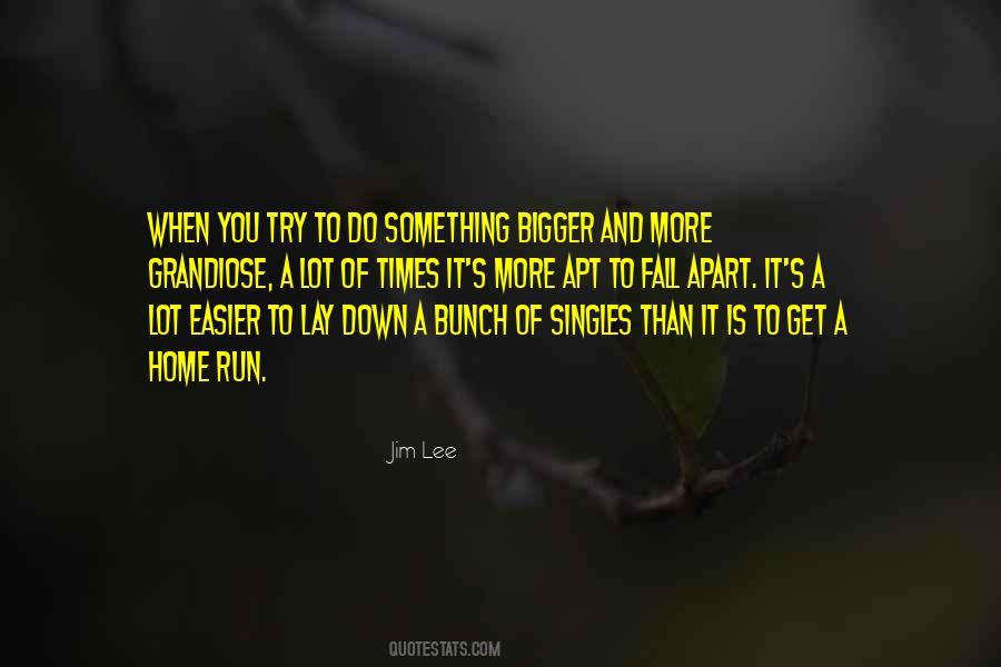 Do Something Bigger Quotes #1107952