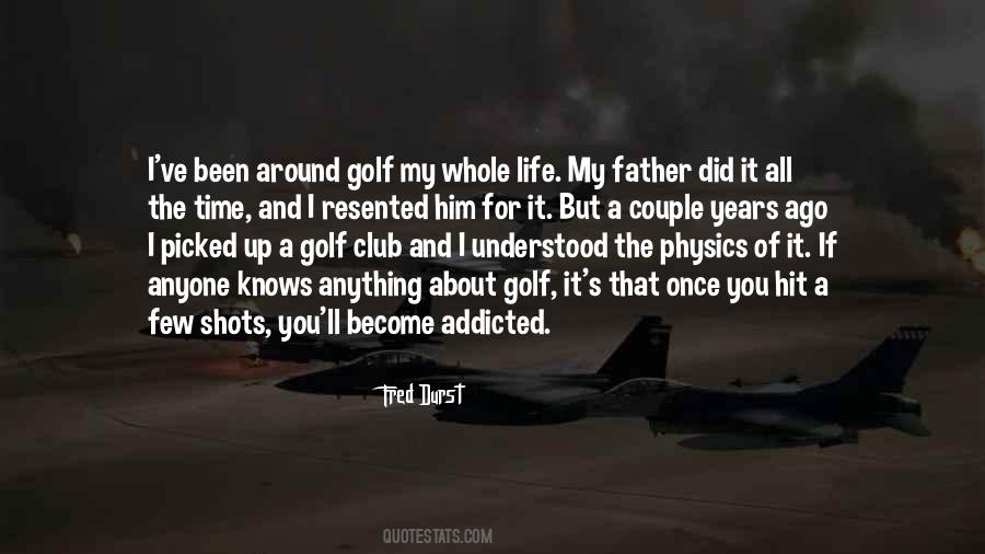 Life Golf Quotes #698983