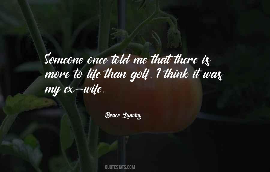 Life Golf Quotes #720123