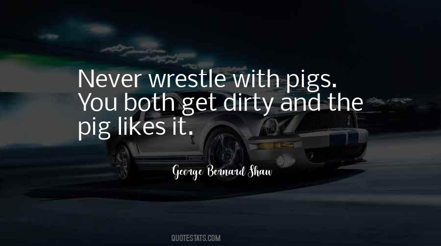Pig Likes It Quotes #1467010