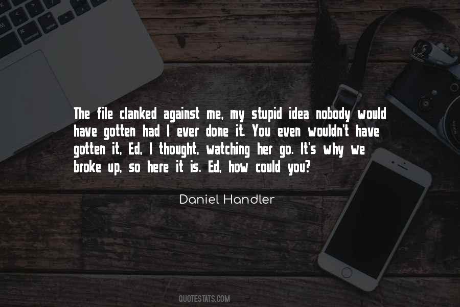 Stupid Thought Quotes #303513