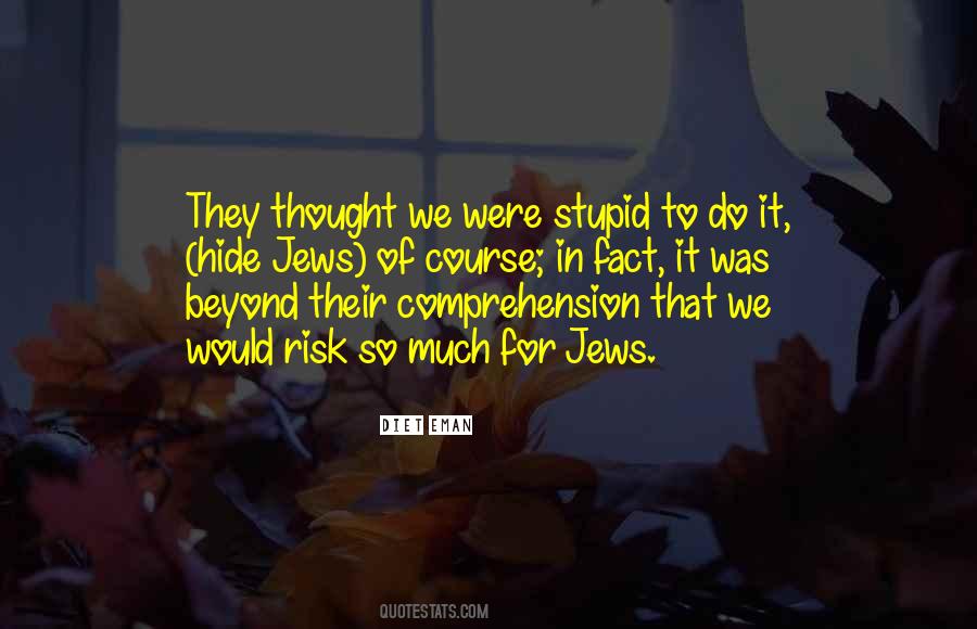 Stupid Thought Quotes #503436