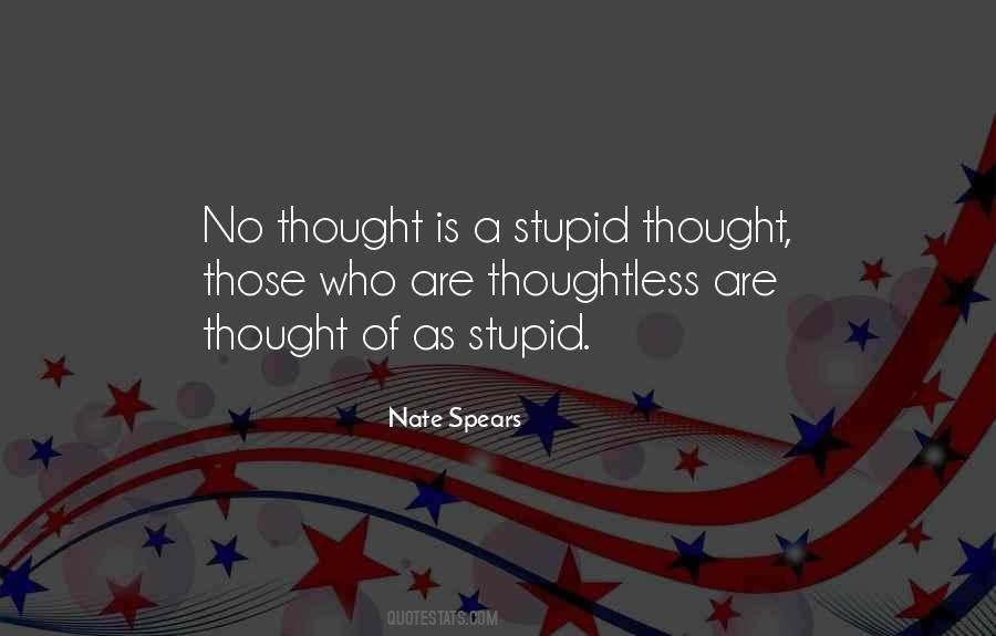 Stupid Thought Quotes #580459