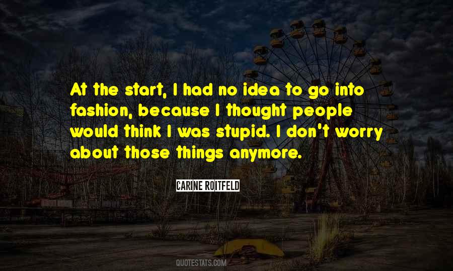 Stupid Thought Quotes #937328