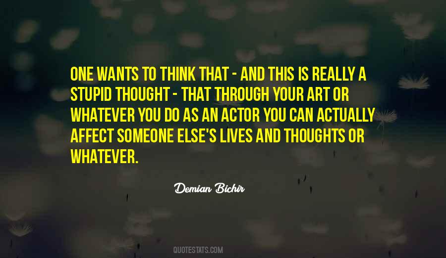 Stupid Thought Quotes #982766