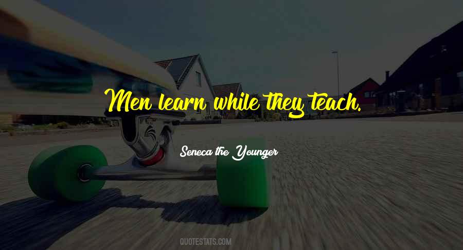 Teach Learn Quotes #332644