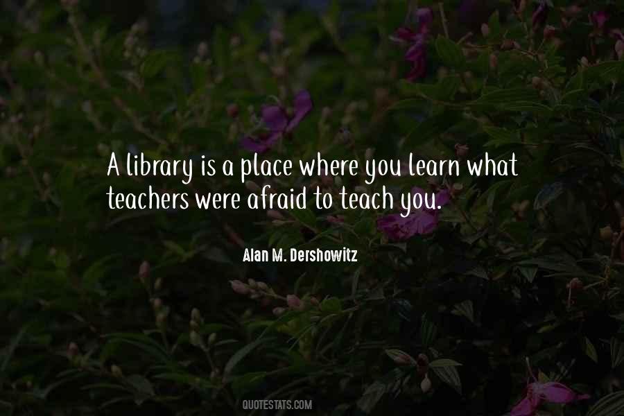 Teach Learn Quotes #335451