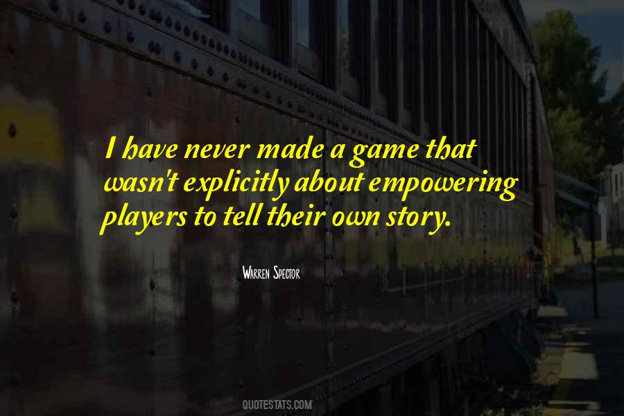 I Have A Story To Tell Quotes #1601653