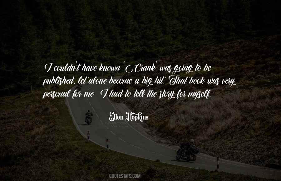 I Have A Story To Tell Quotes #474438