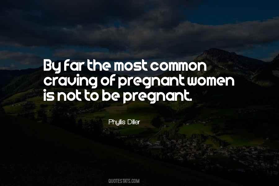 Pregnancy Is Quotes #452770