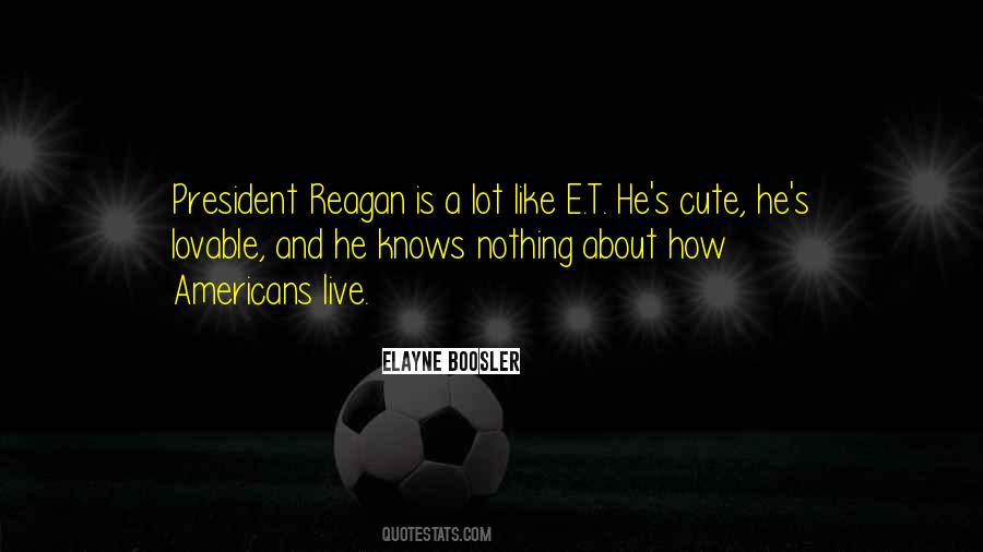 Reagan President Quotes #1473301