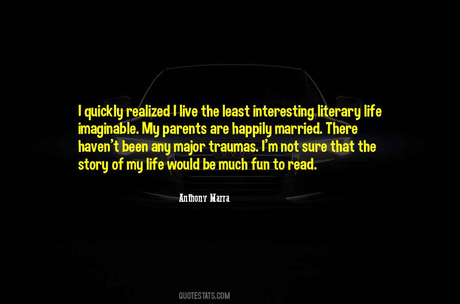 I Want To Live My Life Happily Quotes #1013764