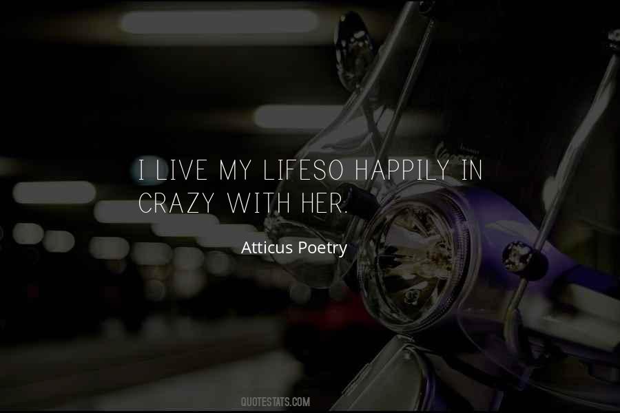 I Want To Live My Life Happily Quotes #678271
