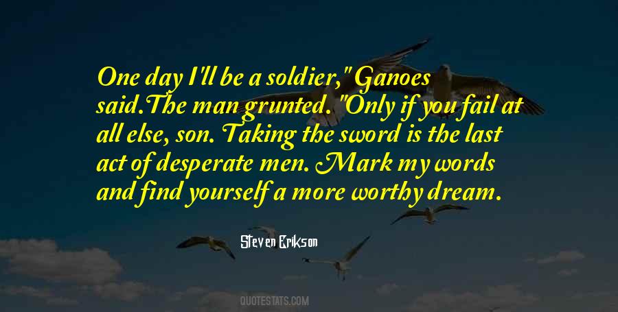 Find A Man Who Is Worthy Of You Quotes #532893