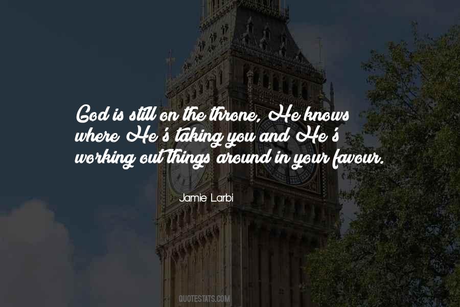God Is On The Throne Quotes #1663734