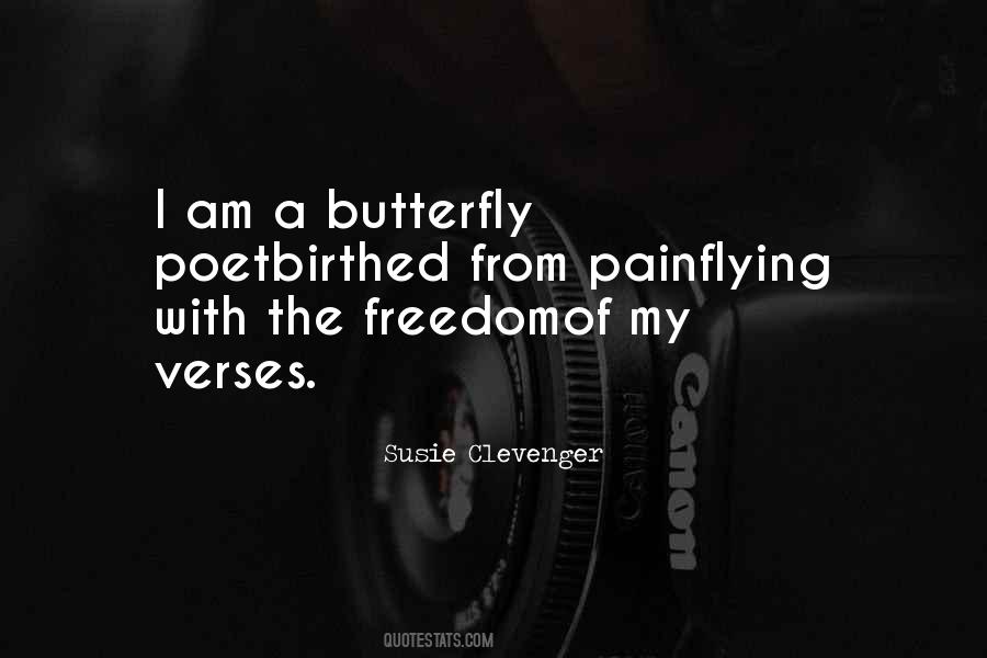 I Am A Butterfly Quotes #1463524