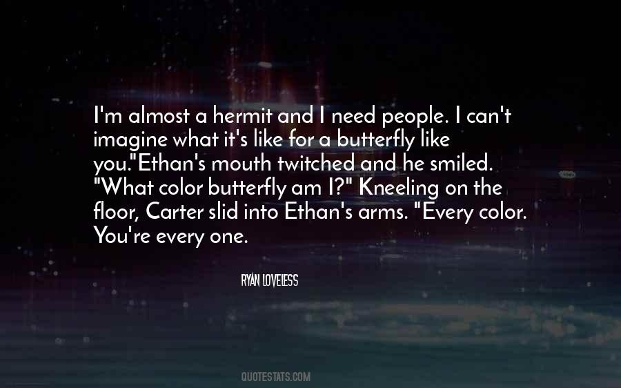 I Am A Butterfly Quotes #1870488
