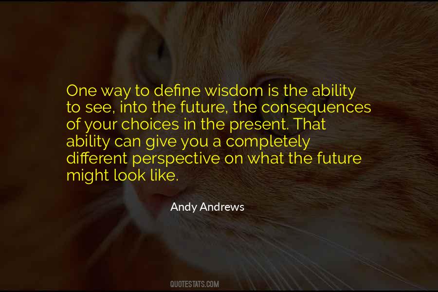 Wisdom Perspective Quotes #1473559