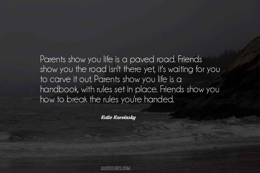 Show Me Your Friends Quotes #1213433
