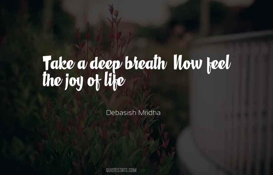Deep Breath Life Quotes #1040673