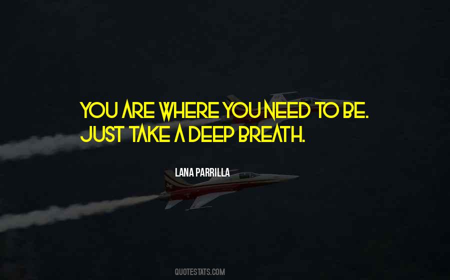 Deep Breath Life Quotes #527698