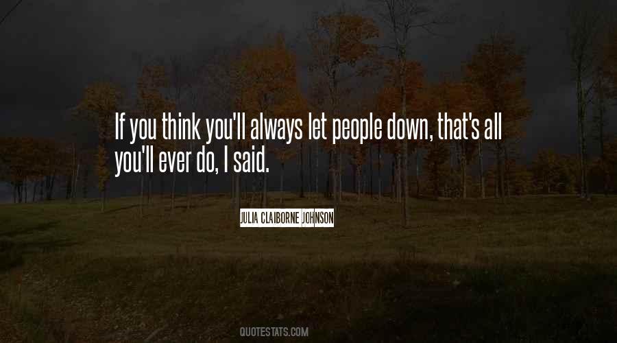 People Let You Down Quotes #952799