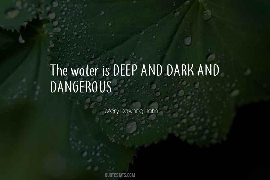Deep Dark And Dangerous Quotes #1482062