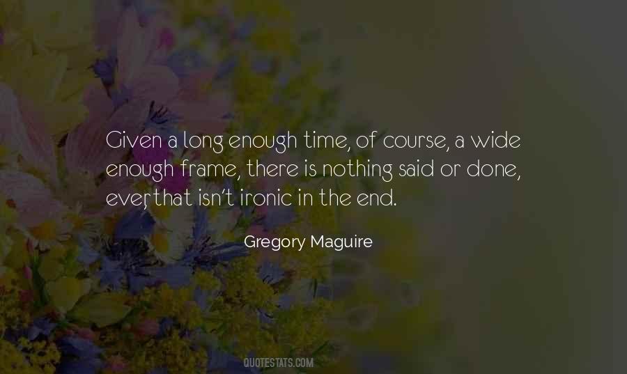 There Is Enough Time Quotes #1304332