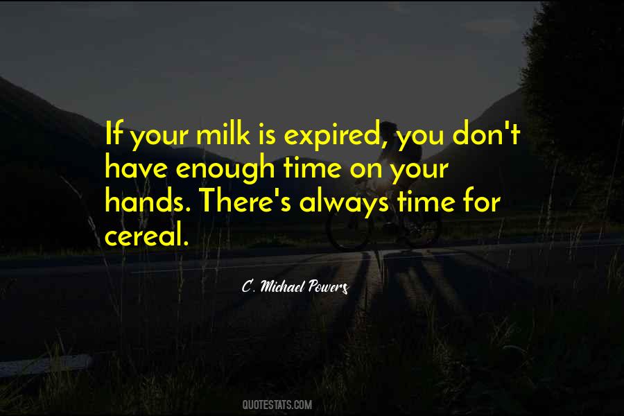 There Is Enough Time Quotes #1350833