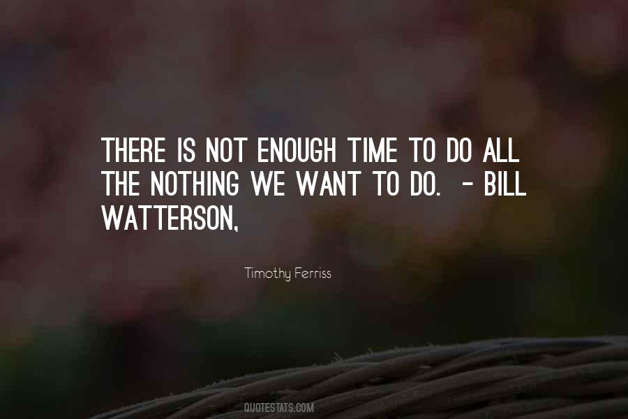 There Is Enough Time Quotes #1523112