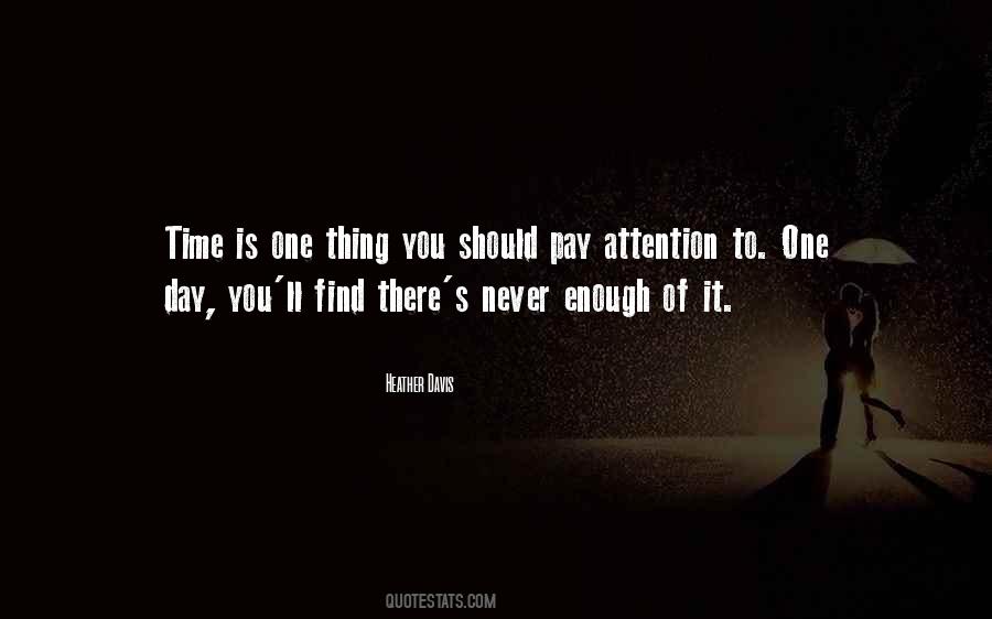 There Is Enough Time Quotes #1757794