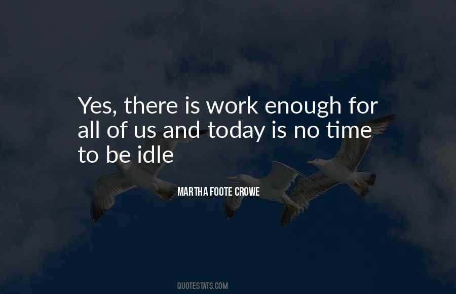 There Is Enough Time Quotes #604174