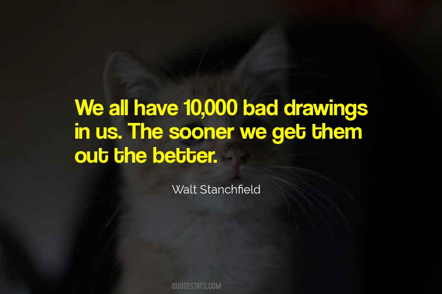 Bad Drawing Quotes #904156