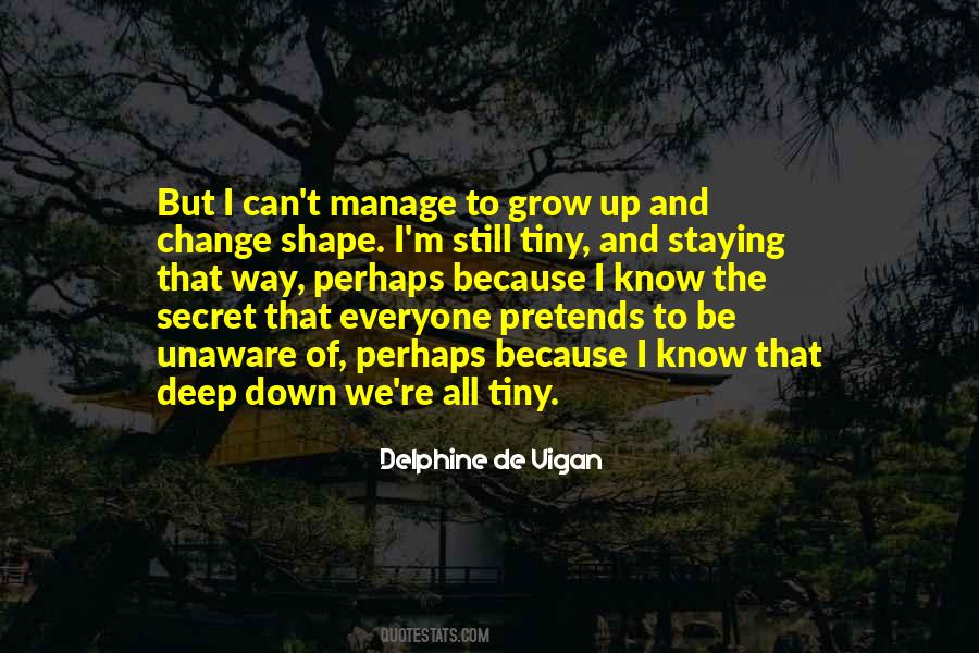 Deep Down Inside Me Quotes #160039