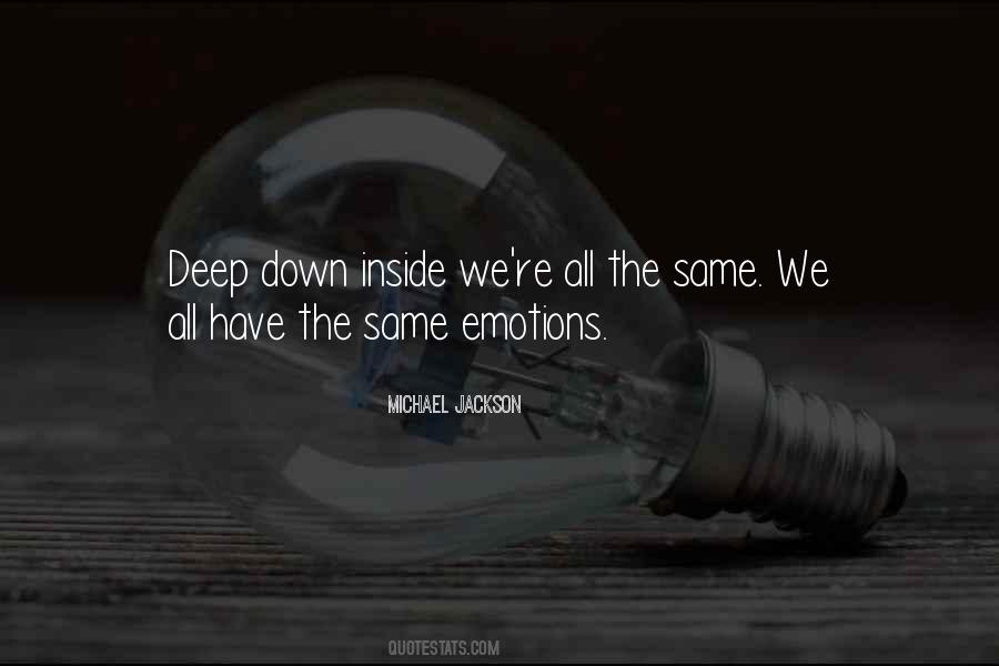 Deep Down Inside Me Quotes #163378