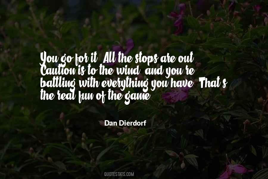 Go Out And Have Fun Quotes #102998