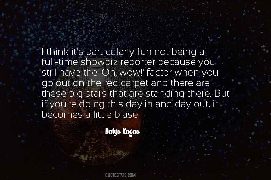 Go Out And Have Fun Quotes #1171254