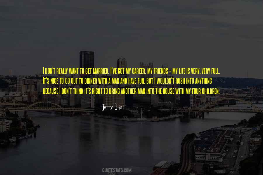 Go Out And Have Fun Quotes #676813