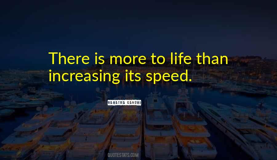 Speed Is Life Quotes #1127779