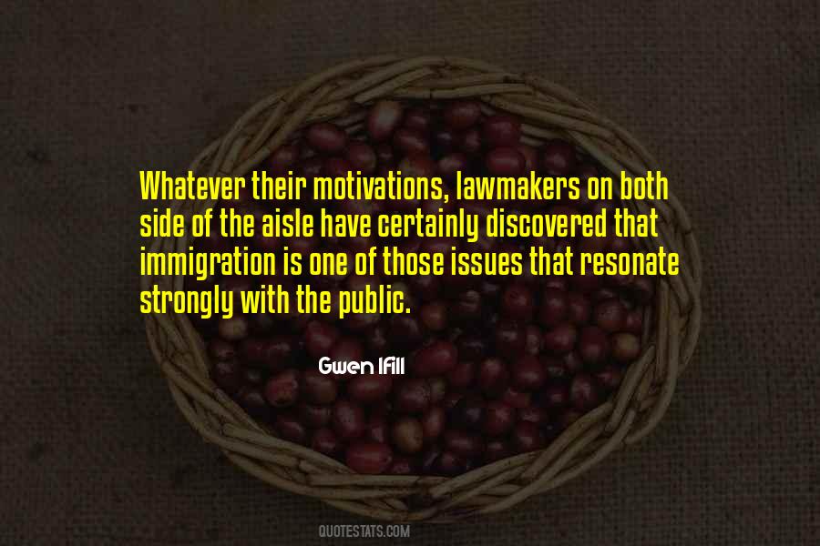 Immigration Is Quotes #1120166